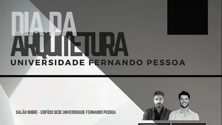 DIA DA ARQUITETURA: UNIVERSIDADE FERNANDO PESSOA